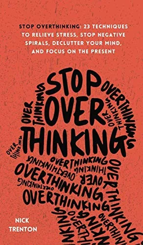 স্টপ ওভারথিংকিং বইয়ের প্রচ্ছদ - নিক ট্রেন্টন